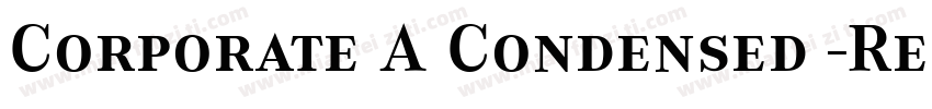 Corporate A Condensed -Regular字体转换